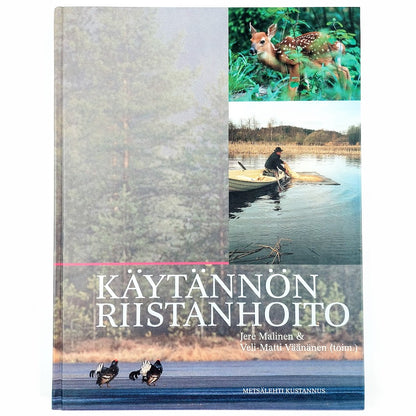 Jere Malinen, Veli-Matti Väänänen: Käytännön riistanhoito