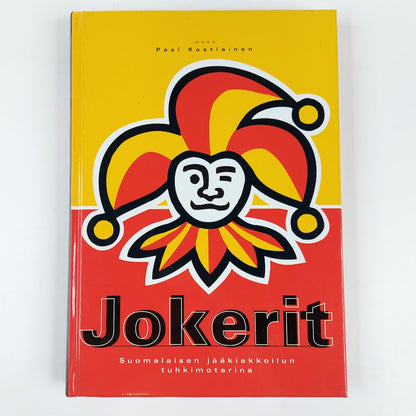 Pasi Kostiainen: Jokerit Suomalaisen jääkiekkoilun tuhkimotarina