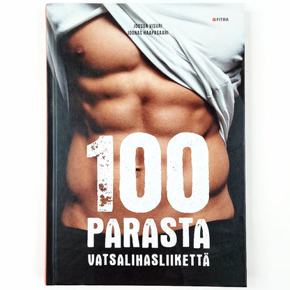 Joosua Visuri, Joonas Haapasaari: 100 Parasta vatsalihasliikettä