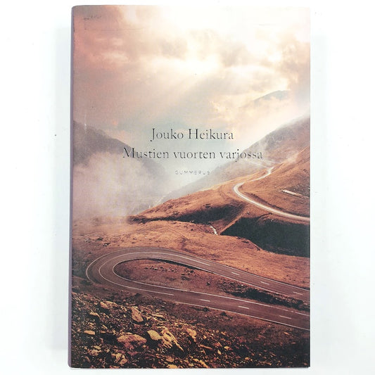 Jouko Heikura: Mustien vuorten varjossa