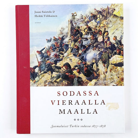 Jouni Suistola ja Heikki Tiilikainen: Sodassa vieraalla maalla