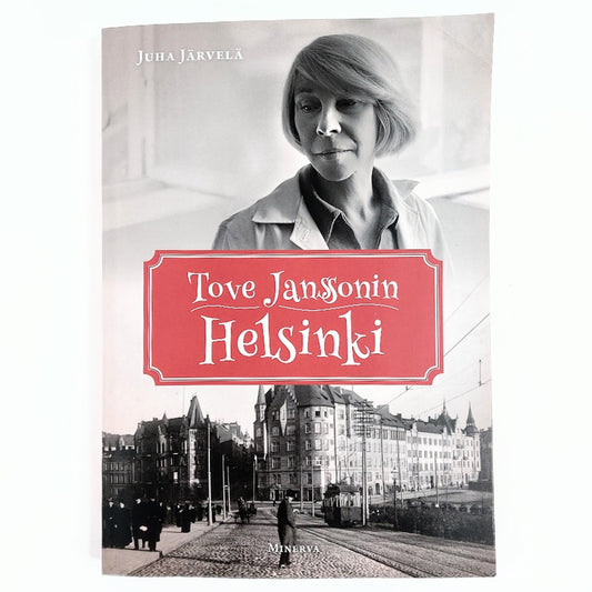 Juha Järvelä: Tove Janssonin Helsinki