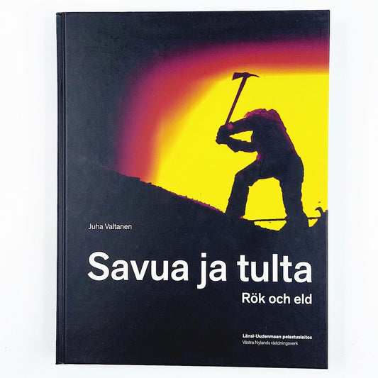 Juha Valtanen: Savua ja tulta