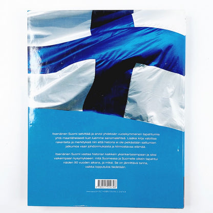 Jukka Tarkka ja Allan Tiitta: Itsenäinen Suomi - 90 vuotta kansakunnan elämästä