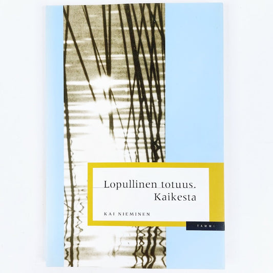 Kai Nieminen: Lopullinen totuus. Kaikesta