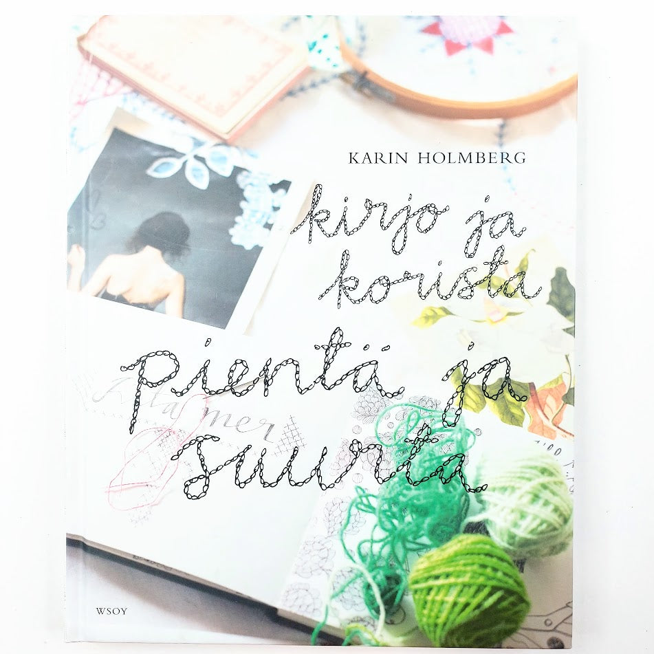 Karin Holmberg: Kirjo ja korista pientä ja suurta