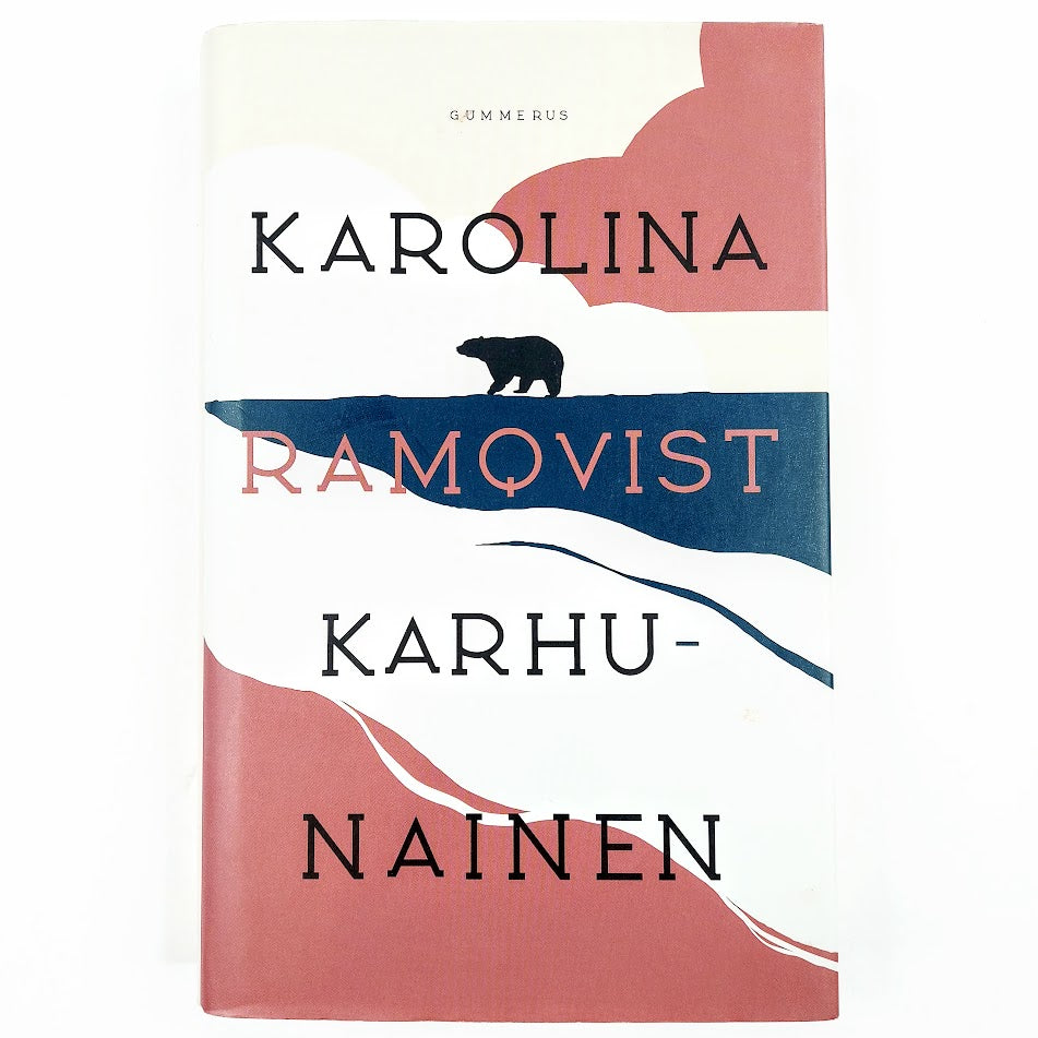Karolina Ramqvist: Karhunainen