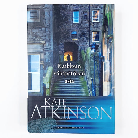 Kate Atkinson: Kaikkein vähäpätöisin asia