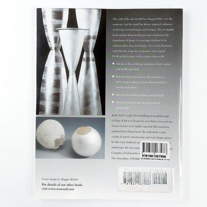 Keith Smith: Silversmithing - A manual of design and technique