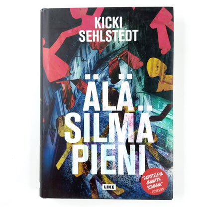 Kicki Sehlstedt: Älä silmä pieni