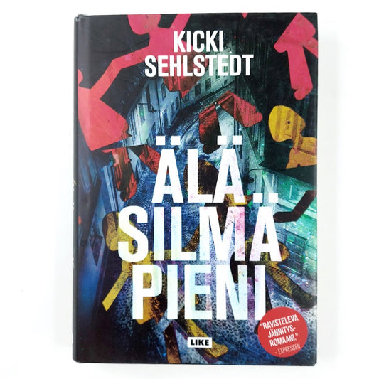 Kicki Sehlstedt: Älä silmä pieni