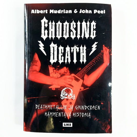 Kirja Albert Mudrian ja John Peel Choosing Death