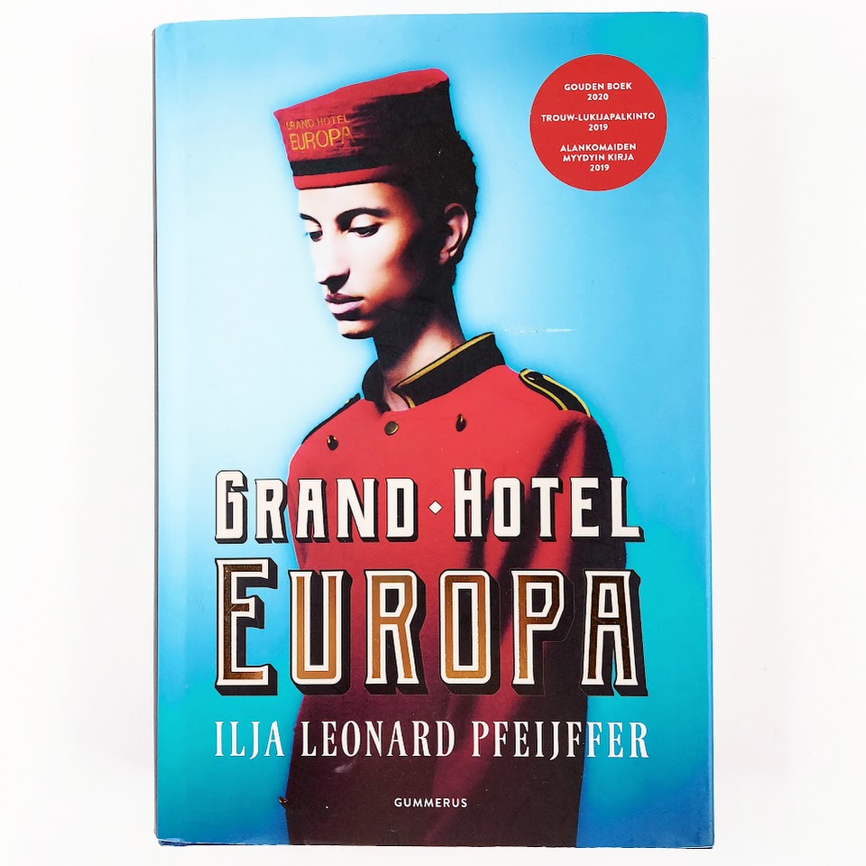 Ilja Leonard Pfeijffer: Grand Hotel Europa
