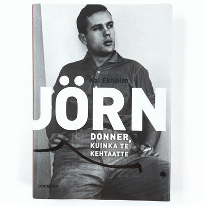 Kai Ekholm: Jörn Donner, kuinka te kehtaatte