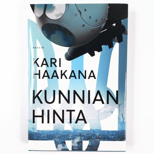 Kari Haakana: Kunnian hinta