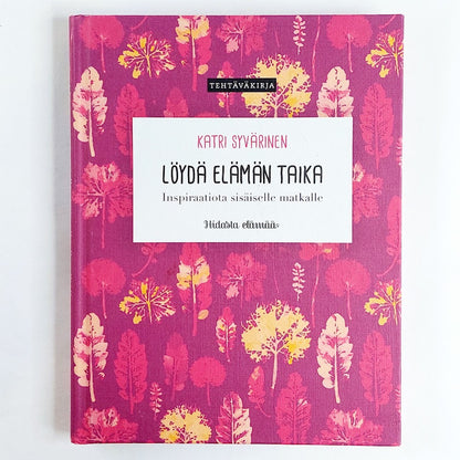 Kirja Katri Syvärinen Löydä elämän taika