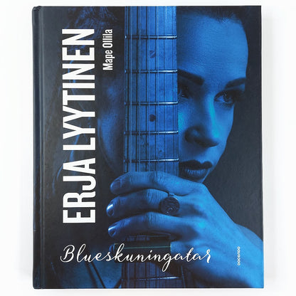 Mape Ollila: Erja Lyytinen Blueskuningatar