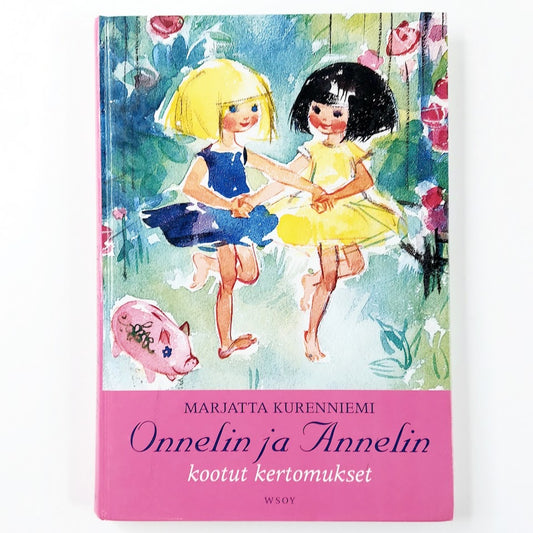 Marjatta Kurenniemi: Onnelin ja Annelin kootut kertomukset
