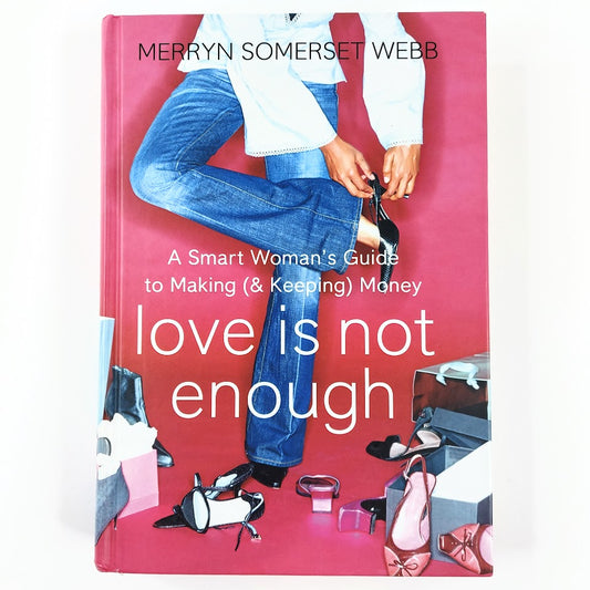 Merryn Somerset Webb: Love is not enough