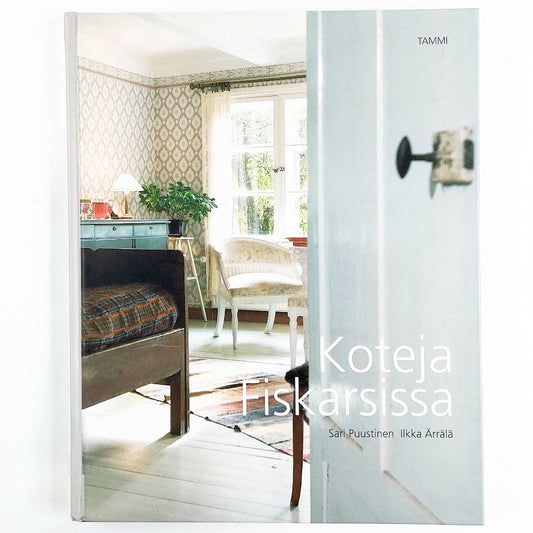 Kirja Sari Puustinen ja Ilkka Ärrälä Koteja Fiskarsissa
