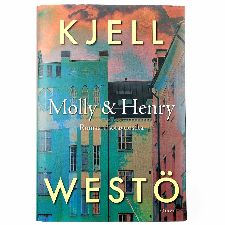 Kjell Westö: Molly & Henry Romaani sotavuosilta