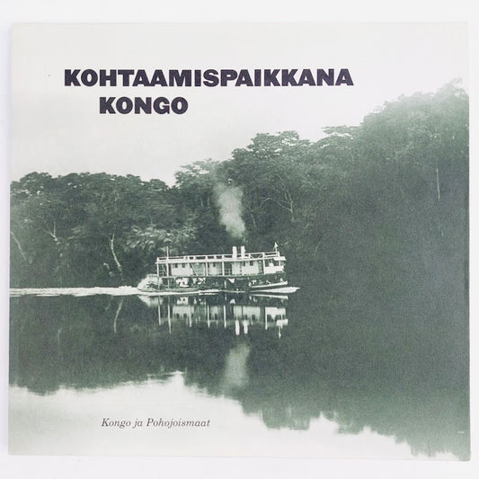 Peter Tygesen: Kohtaamispaikkana Kongo - Kongo ja Pohjoismaat