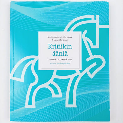 Mari Hyrkkänen, Riikka Laczak, Maria Säkö: Kritiikin ääniä - Tekstejä kritiikistä 2020