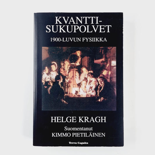 Helge Kragh: Kvanttisukupolvet