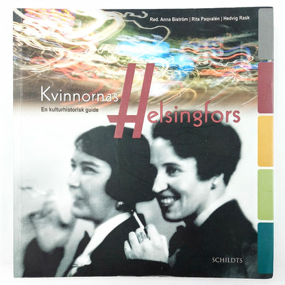 Anna Biström, Rita Paqvalen, Hedvig Rask: Kvinnornas Helsingfors En kulturhistorisk guide