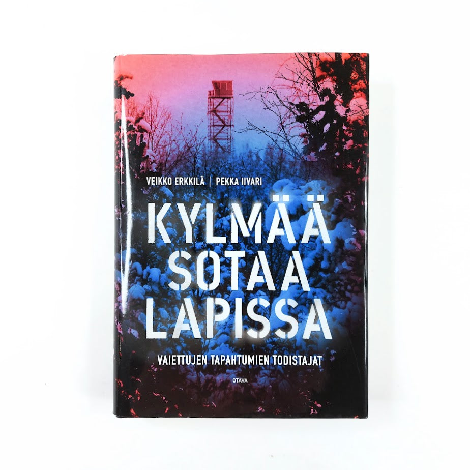 Veikko Erkkilä, Pekka Iivari: Kylmää sotaa lapissa