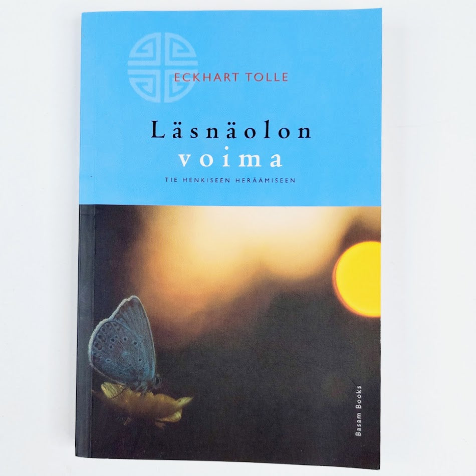 Echart Tolle: Läsnäolon voima - Tie henkiseen heräämiseen