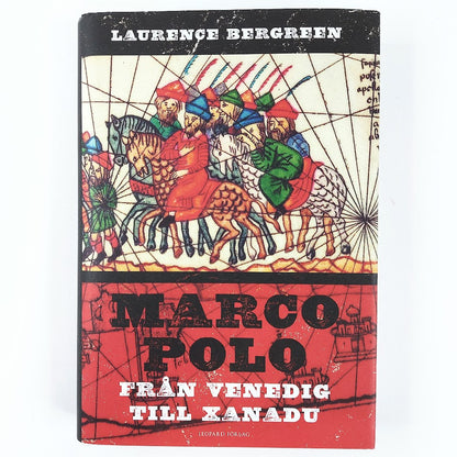 Laurence Bergreen: Marco Polo Från Venedig till Xanadu