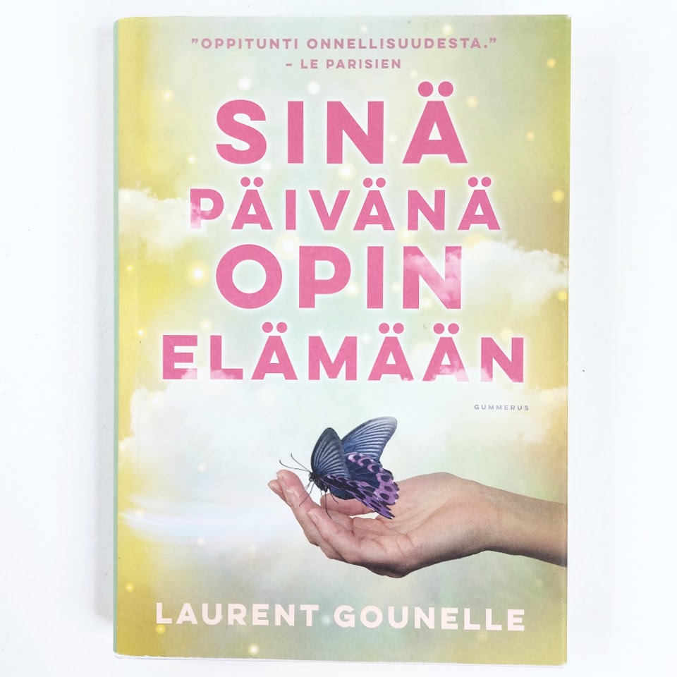 Laurent Gounelle: Sinä päivänä opin elämään