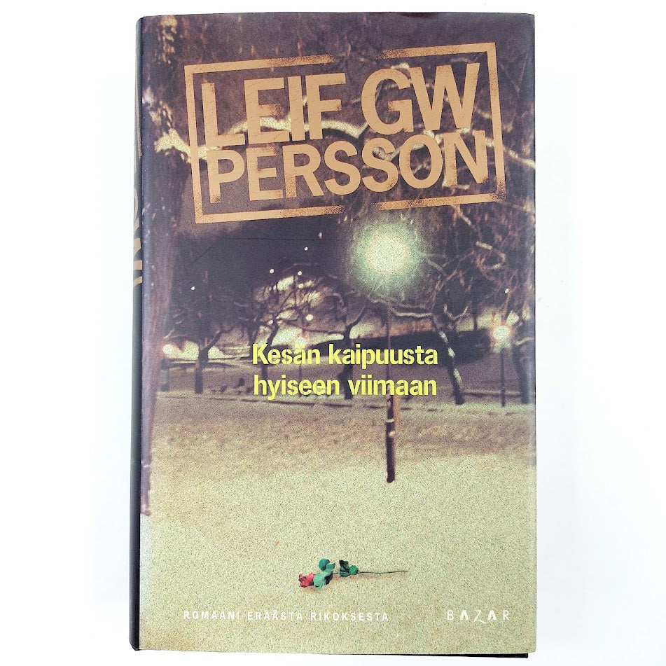 Leif G. W. Persson: Kesän kaipuusta hyiseen viimaan