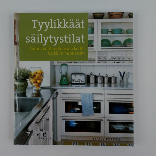 Lesley Porcelli: Tyylikkäät säilytystilat