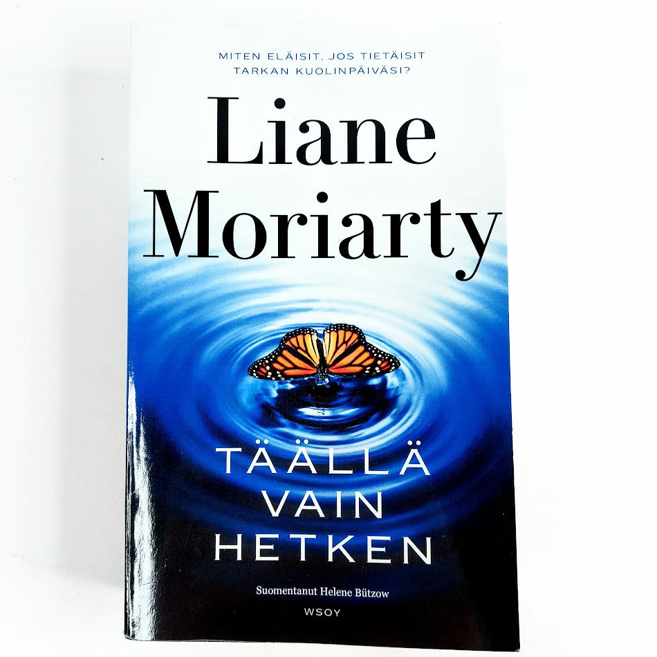 Liane Moriarty: Täällä vain hetken