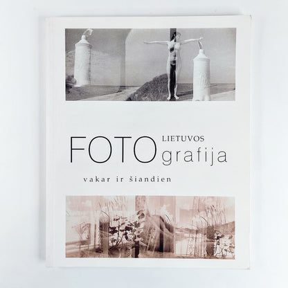 Lietuvos Fotografija Vakar ir Siandien 2000 kirja