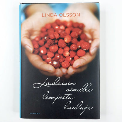 Linda Olsson: Laulaisin sinulle lempeitä lauluja