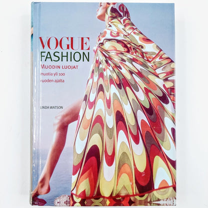 Linda Watson: Vogue Fashion - Muodin luojat - Muotia yli 100 vuoden ajalta