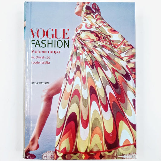 Linda Watson: Vogue Fashion - Muodin luojat - Muotia yli 100 vuoden ajalta