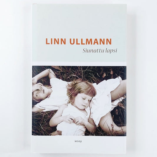 Linn Ullmann: Siunattu lapsi