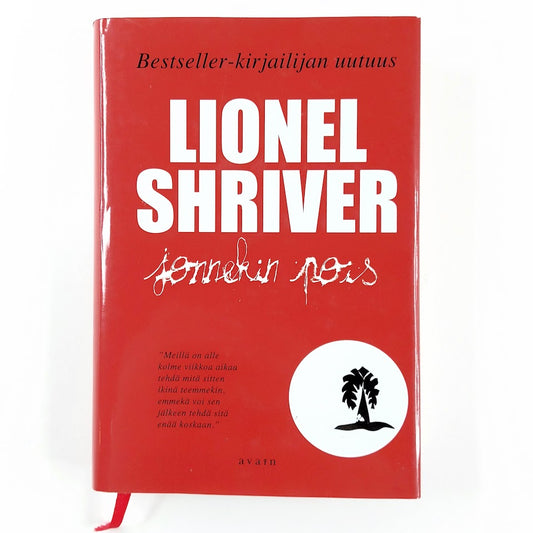 Lionel Shriver: Jonnekin pois