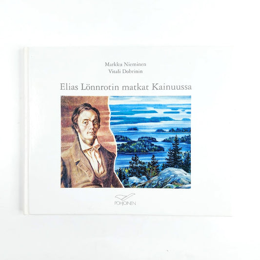Markku Nieminen, Vitali Dobrinin: Elias Lönrotin matkat Kainuussa