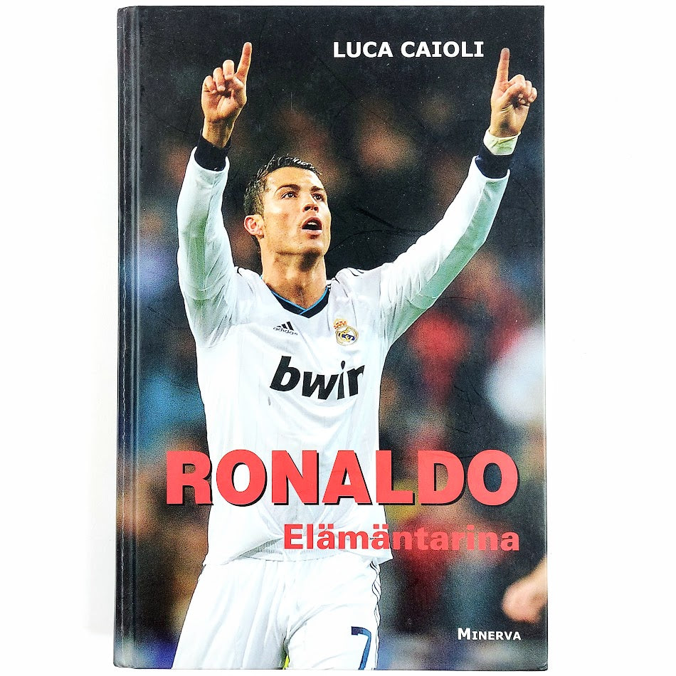 Luca Caioli: Ronaldo - Elämäntarina