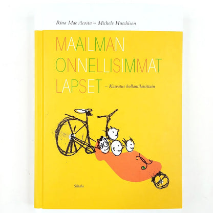Rina Mae Acosta, Michele Hutchison: Maailman onnellisimmat lapset -Kasvatus hollantilaisittain