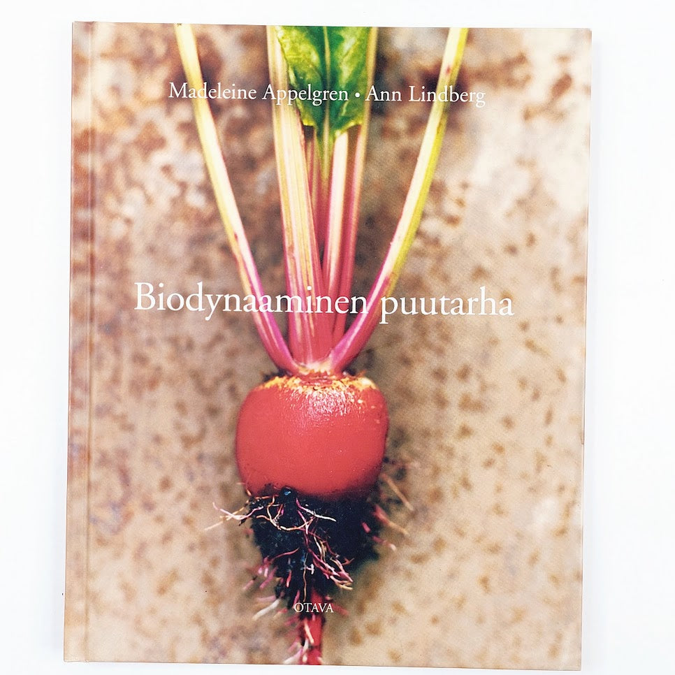 Madeleine Appelgren ja Ann Lindberg: Biodynaaminen puutarha