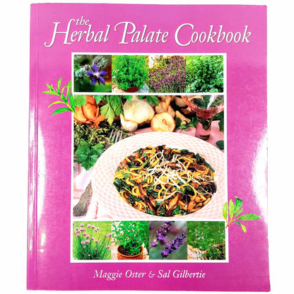 Maggie Oster, Sal Gilbertie: The Herbal Palate Cookbook