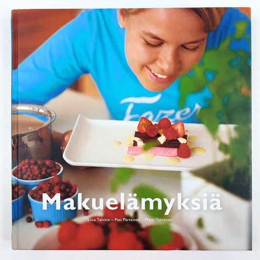 Liisa Talvitie, Pasi Pärssinen, Matti Tyrvänen: Makuelämyksiä