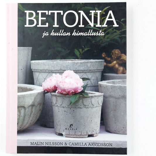 Malin Nilsson & Camilla Arvidsson: Betonia ja kullan kimallusta