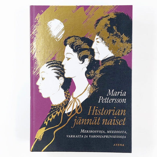 Maria Pettersson: Historian jännät naiset